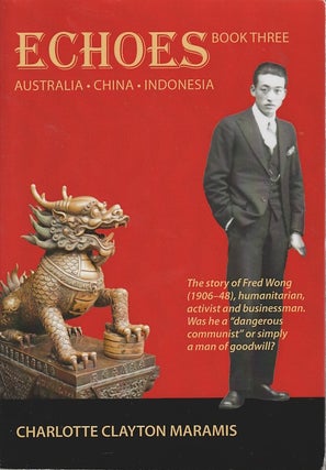 Stock ID #213580 Echoes. Book Three. Australia-China-Indonesia. CHARLOTTE CLAYTON MARAMIS