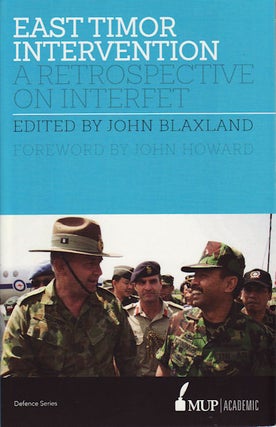 Stock ID #213583 East Timor Intervention. A Retrospective on INTERFET. JOHN C. BLAXLAND