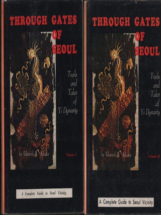 Stock ID #213613 Through Gates of Seoul. Trails and Tales of Yi Dynasty. EDWARD B. ADAMS