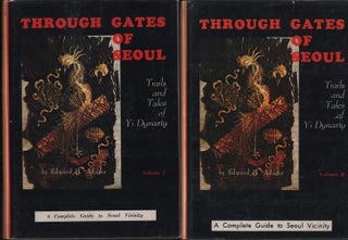 Stock ID #213613 Through Gates of Seoul. Trails and Tales of Yi Dynasty. EDWARD B. ADAMS