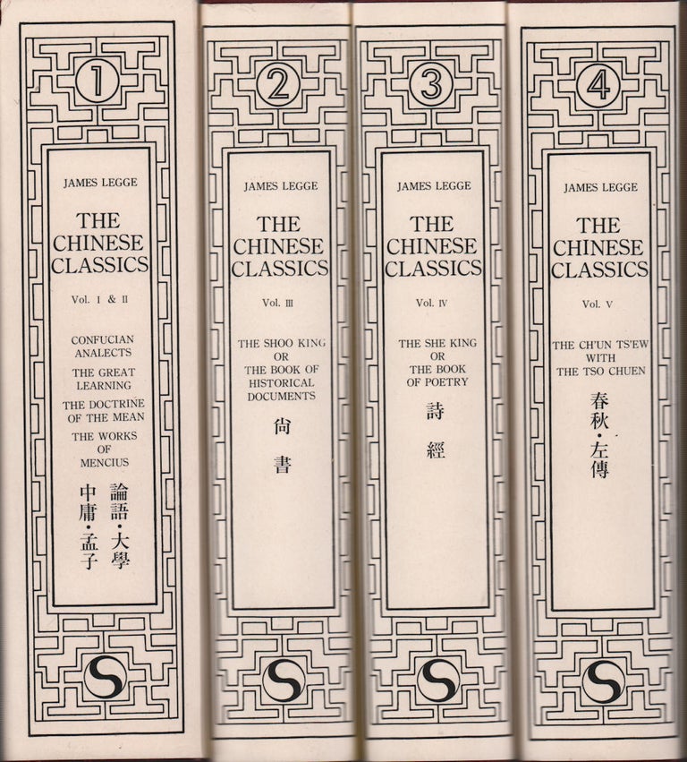 Stock ID #213678 The Chinese Classics with a translation, critical and exegetical notes, prolegomena, and copious indexes. JAMES LEGGE.