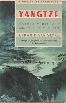 Stock ID #213710 Yangtze. Nature, History, and the River. LYMAN P. VAN SLYKE
