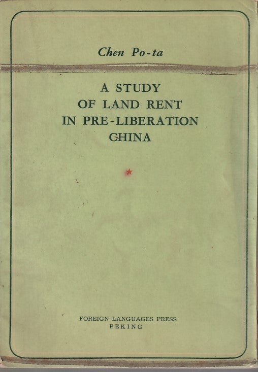 Stock ID #213753 A Study of Land Rent in Pre-Liberation China. CHEN PO-TA.
