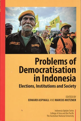 Stock ID #213762 Problems of Democratisation in Indonesia. EDWARD AND MARCUS MIETZNER ASPINALL