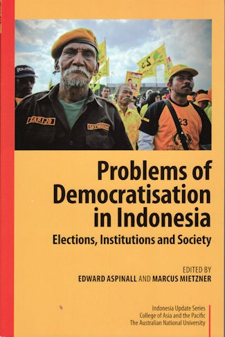Stock ID #213762 Problems of Democratisation in Indonesia. EDWARD AND MARCUS MIETZNER ASPINALL.