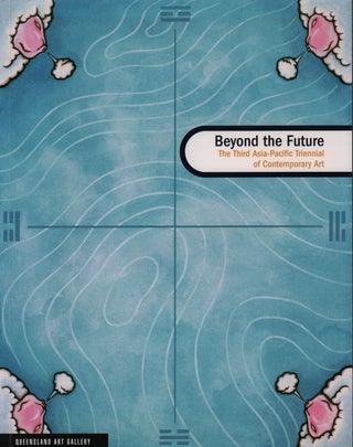 Stock ID #213795 Beyond the Future. The Third Asia-Pacific Trienniel of Contemporary Art....
