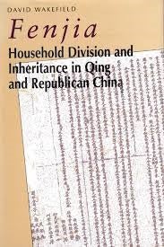 Stock ID #213833 Fenjia. Household Division and Inheritance in Qing and Republican China. DAVID...