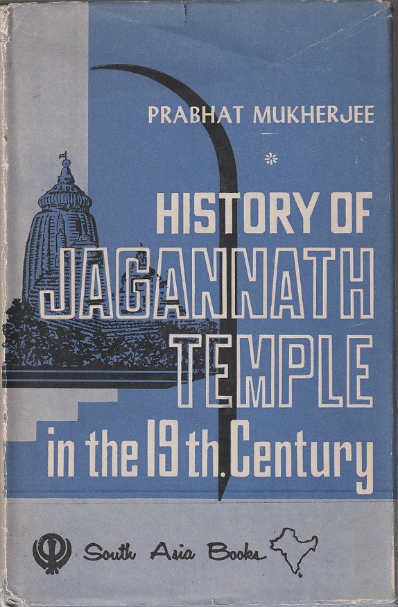 Stock ID #213853 History of the Jagannath Temple in the 19th Century. PRABHAT MUKHERJEE.