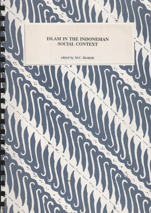 Stock ID #213876 Islam in the Indonesian Social Context. MERLE CALVIN RICKLEFS