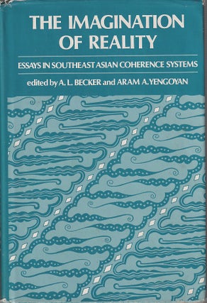 Stock ID #213881 Imagination of Reality. Essays in South East Asian Coherence Systems. A. L....