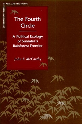 Stock ID #213899 The Fourth Circle. A Political Ecology of Sumatra's Rainforest Frontier. JOHN F....