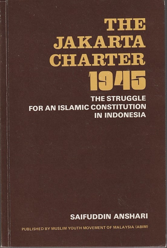 Stock ID #213901 The Jakarta Charter of June 1945. SAIFUDDIN ANSHARI.