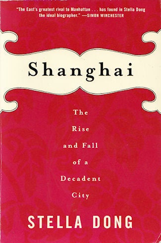 Stock ID #213903 Shanghai. The Rise and Fall of a Decadent City. STELLA DONG.