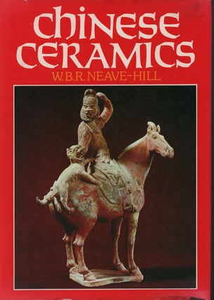 Stock ID #213925 Chinese Ceramics. W. B. R. NEAVE-HILL