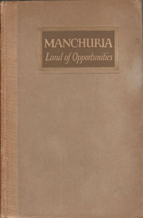 Stock ID #213937 Manchuria. Land of Opportunities. SOUTH MANCHURIA RAILWAY COMPANY