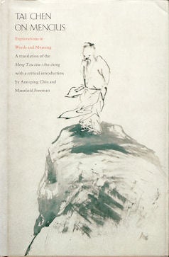 Stock ID #213957 Tai Chen on Mencius. Explorations in Words and Meaning. ANN-PING CHIN