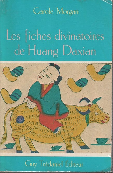 Stock ID #213960 Les Fiches Divinatoires de Huang Daxian. CAROLE MORGAN.