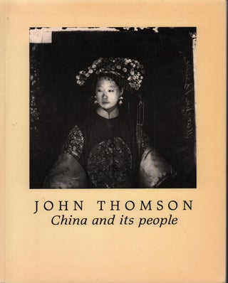 Stock ID #213963 John Thomson. China and its People. JOHN THOMSON