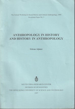 Stock ID #213968 Anthropology in History and History in Anthropology. GÖRAN AIJMER