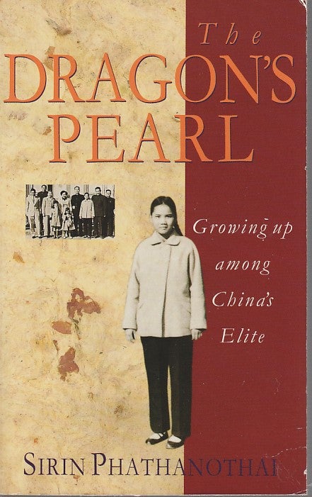 Stock ID #213990 The Dragon's Pearl. Growing up among China's Elite. SIRIN PHATHANOTHAI.