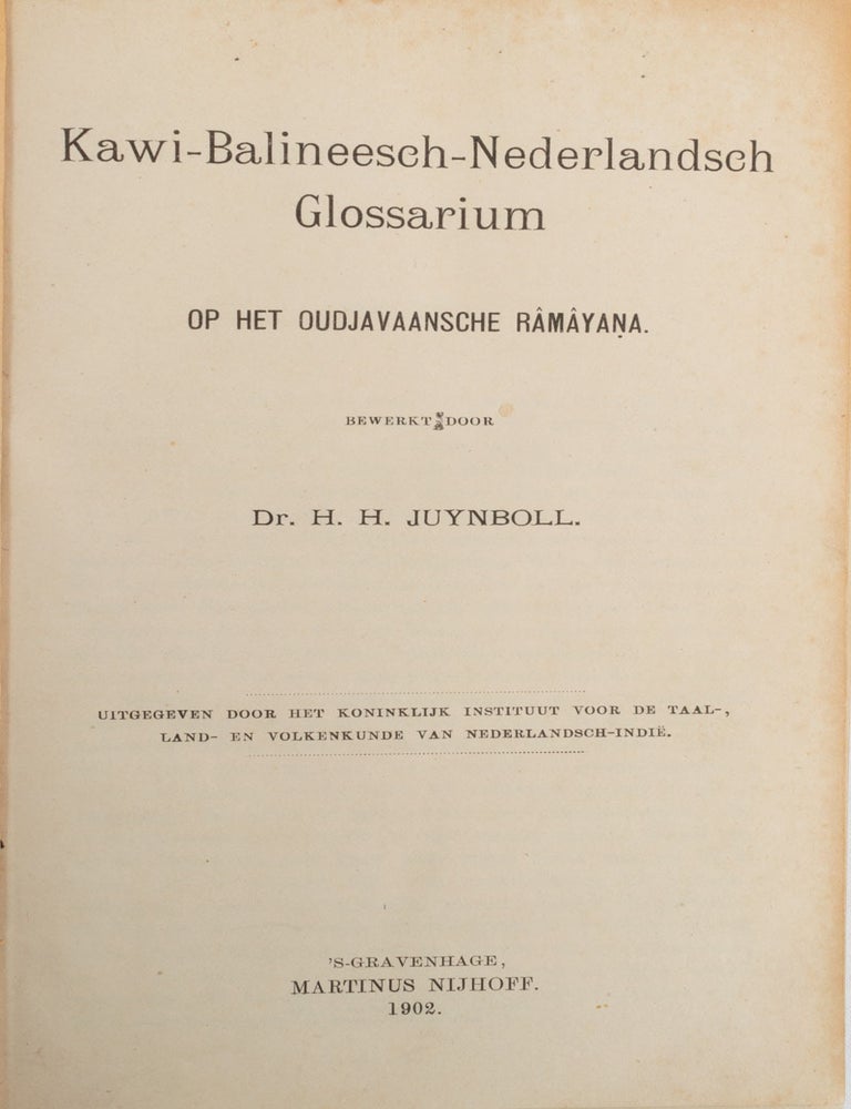 Stock ID #214073 Kawi-Balineesch-Nederlandsch Glossarium op het Oudjavaansche Ramayana. [Kawi-Balinese-Dutch Glossary on the Old Javanese Ramayana]. H. H JUYNBOLL.