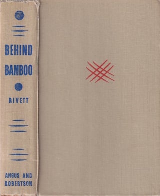 Stock ID #214164 Behind Bamboo. An Inside Story of the Japanese Prison Camps. ROHAN D. RIVETT