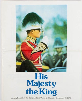 Stock ID #214169 His Majesty the King. A Supplement of the Bangkok World Post. Together with...