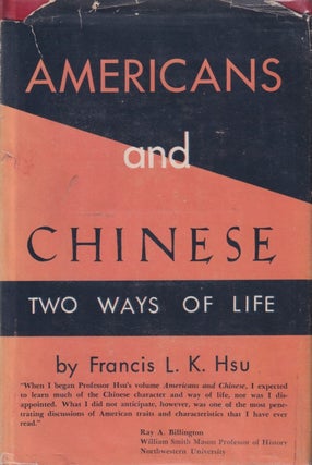 Stock ID #214178 Americans and Chinese. Two Ways of Life. FRANCIS L. K. HSU