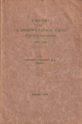 Stock ID #214505 A History of St. Andrew's Church, Tokyo (English Congregation) 1879-1939. C....