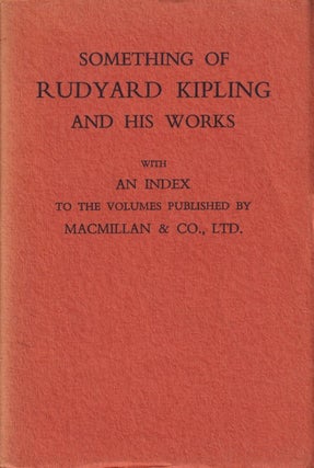 Stock ID #214508 Something of Rudyard Kipling and His Works with an Index to the Volumes...