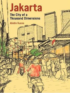 Stock ID #214541 Jakarta. The City of a Thousand Dimensions. ABIDIN KUSNO