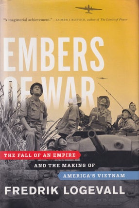 Stock ID #214554 Embers of War. The Fall of an Empire and the Making of America's Vietnam....