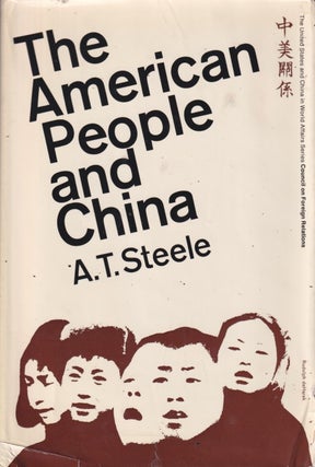 Stock ID #214561 The American People and China. A. T. STEELE