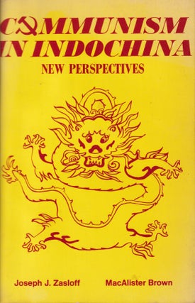 Stock ID #214572 Communism in Indochina. New Perspectives. JOSEPH J. AND MACALISTER BROWN ZASLOFF