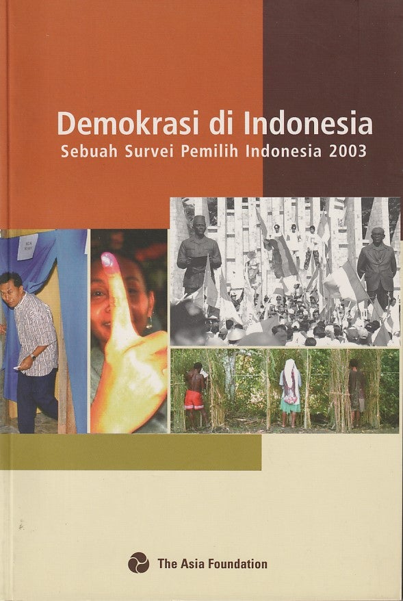 Demokrasi di Indonesia. Sebuah Survei Pemilih Indonesia 2003 | TIM ...