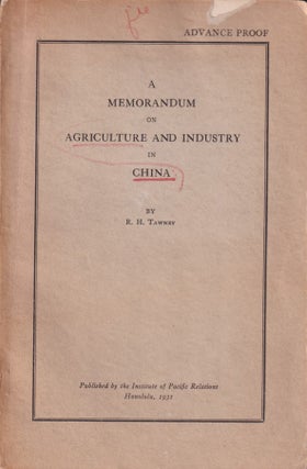 Stock ID #214664 A Memorandum on Agriculture and Industry in China. R. H. TAWNEY