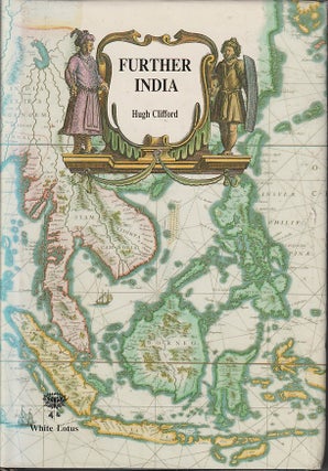 Stock ID #214682 Further India. Being The Story of Exploration from the Earliest Times in Burma,...