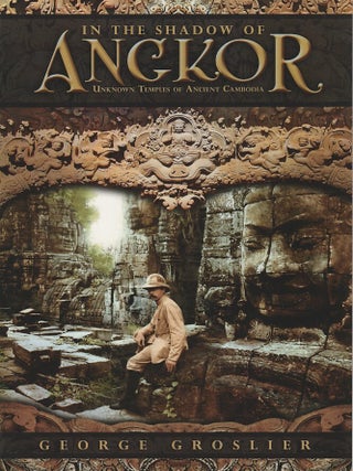 Stock ID #214686 In the Shadow of Angkor Unknown Temples of Ancient Cambodia. GEORGE GROSLIER