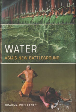 Stock ID #214687 Water: Asia's New Battleground. BRAHMA CHELLANEY