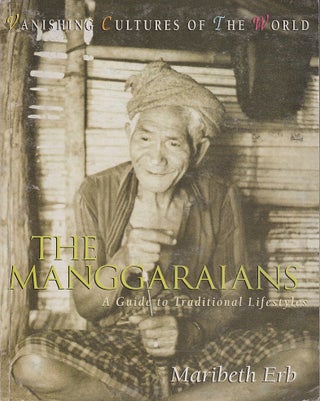 Stock ID #214741 The Manggaraians A Guide to Traditional Lifestyles. MARIBERTH ERB