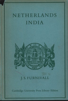 Stock ID #214757 Netherlands India. A Study of Plural Economy. J. S FURNIVALL