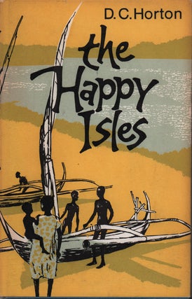 Stock ID #214759 The Happy Isles. A Diary of the Solomons. D. C. HORTON