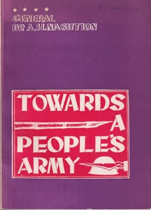 Stock ID #214828 Towards a People's Army. GENERAL DR A. H NASUTION