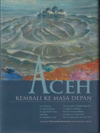 Stock ID #214831 Aceh Kembali Ke Masa Depan. PROF. AD. PIRIOUS, DR ABDUL HADI WM
