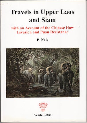 Stock ID #214841 Travels in Upper Laos and Siam, with an Account of the Chinese Haw Invasion and...