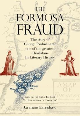 Stock ID #214854 The Formosa Fraud. The Story of George Psalmanazar One of the Greatest...