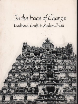 In the Face of Change. Traditional Crafts in Modern India. PETER AND MASSELOS EMMETT, JIM.