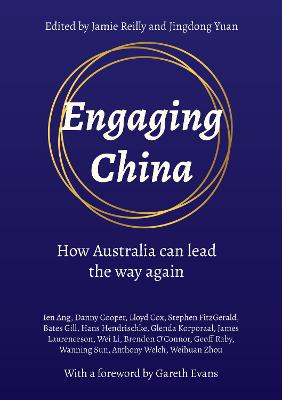 Stock ID #214896 Engaging China. How Australia Can Lead the Way Again. JAMIE REILLY, AND JINGDONG...