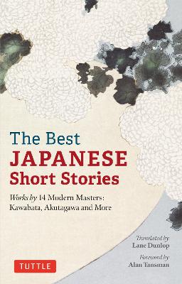 Stock ID #214910 The Best Japanese Short Stories. Works by 14 Modern Masters: Kawabata, Akutagawa...