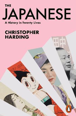 Stock ID #214940 The Japanese. A History in Twenty Lives. CHRISTOPHER HARDING